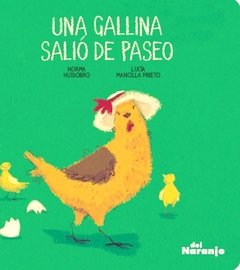 Una gallina salió de paseo