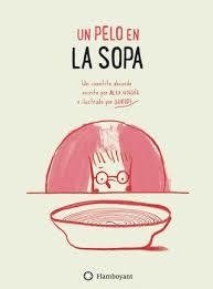 un pelo en la sopa