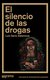 El silencio de las drogas - Luis Darío Salamone