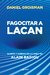 Fagocitando a Lacan. Sujeto y verdad en la obra de Alain Badiou, de Daniel Groisman - buy online