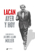 Lacan ayer y hoy. Entrevistas a Jacques-Alain Miller acerca de Lacan hispano y Lacan redivivus