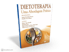 DIETOTERAPIA - UMA ABORDAGEM PRÁTICA