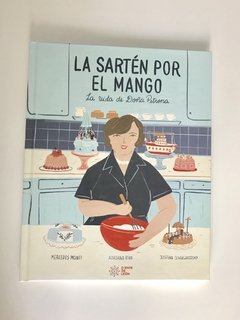 “La Sartén por el Mango” La vida de Doña Petrona