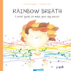 RAINBOW BREATH. A brief guide to make your day better (Traducción de Respiro Arcoíris)