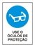 EPI'S use o óculos de proteção - I015 - comprar online
