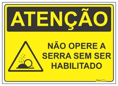 Atenção não opere a serra - AT013