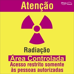 Placa Raios X - Atenção: Radiação - Área Controlada - Acesso restrito somente as pessoas autorizadas .