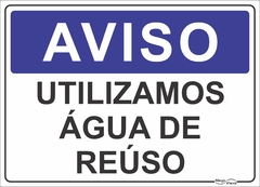 Aviso utilizamos água de reúso - AV017