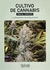 Pack Completo de Libros: Cultivo y Uso Medicinal del Cannabis - comprar online