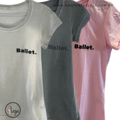 T-shirt BALLET | Coleção [SÓ BALLET]