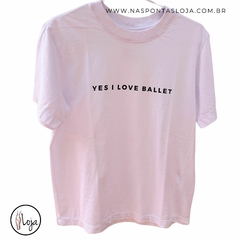 T-shirt Nas Pontas - I LOVE BALLET na internet