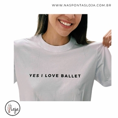 T-shirt Nas Pontas - I LOVE BALLET