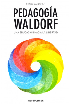 Pedagogía Waldorf, una educación hacia la libertad