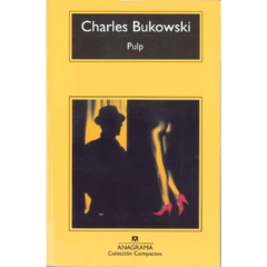 Pulp - Charles Bukowski (LIBRO)