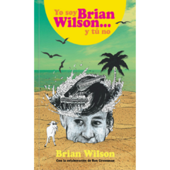 Yo soy Brian Wilson... y tu no (LIBRO)