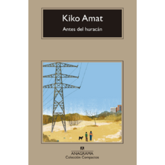 Antes del huracán - Kiko Amat (LIBRO)