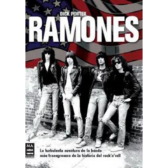 Ramones: la turbulenta aventura de la banda más transgresora del rock'n'roll - Dick Porter (LIBRO)