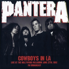 Pantera - Cowboys In LA: Live At The Hollywood Palladium June 27th 1992 FM Broadcast (VINILO LP)