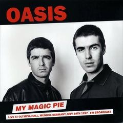 Oasis - My Magic Pie: Live At Olympia Hall, Munich, Germany, Nov. 19th 1997 FM Broadcast (VINILO LP)