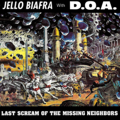 Jello Biafra With DOA - Last Scream Of The Missing Neighbors (VINILO LP COLOR)