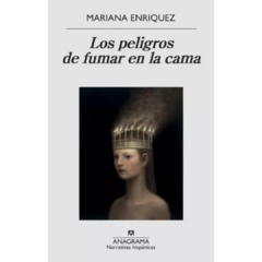 Mariana Enríquez - Los peligros de fumar en la cama (LIBRO) - comprar online