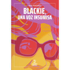 Blackie, una voz insumisa - Hinde Pomeraniec (LIBRO)