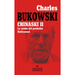 Chinaski II: la senda del perdedor de Hollywood - Charles Bukowski (LIBRO)