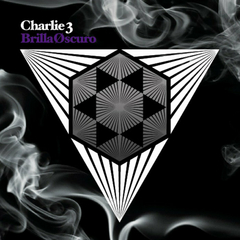 Charlie 3 - Brilla Oscuro (CD)