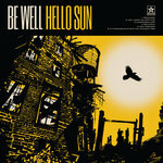 Be Well - Hello Sun (VINILO LP COLOR)