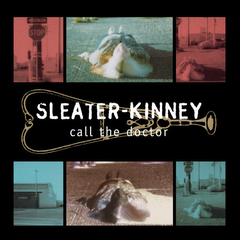 Sleater-Kinney - Call the doctor (VINILO LP)