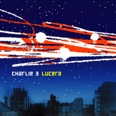 Charlie 3 - Lucero (CD)