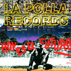 La Polla Records - Hoy es el futuro (CD)