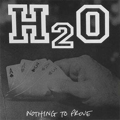 H2O - Nothing to Prove - Silver Anniversary Edition (VINILO LP COLOR)