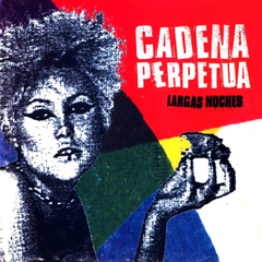 Cadena Perpetua - Largas Noches LP (Vinilo)