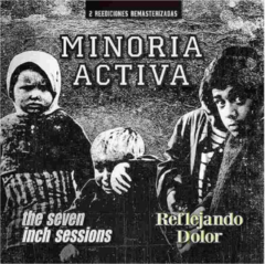 Minoría Activa - The Seven Inch Sessions / Reflejando Dolor (CD)