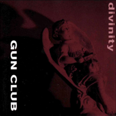The Gun Club - Divinity (VINILO LP)