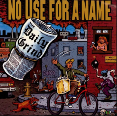 No Use for a Name - The Daily Grind (VINILO LP)