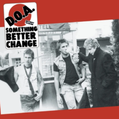 DOA - Something Better Change: 40th Anniversary Edition (VINILO LP)