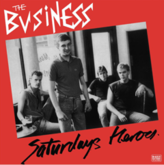 The Business - Saturdays Heroes (VINILO LP)