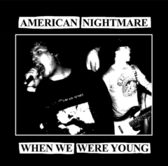 American Nightmare - When we were young (VINILO 7" COLOR)