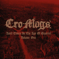 Cro-Mags - Hard Times In The Age Of Quarrel Vol One (VINILO LP DOBLE COLOR)