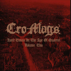 Cro-Mags - Hard Times In The Age Of Quarrel Volume Two (VINILO LP DOBLE COLOR)