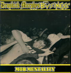 Dropkick Muphys + The Business - MOB Mentality (VINILO 7")