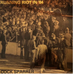 Cock Sparrer - "Running Riot In '84: Anniversary Edition" (VINILO LP)