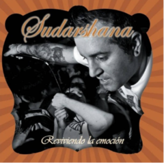 Sudershana - Reviviendo la emoción (CD)