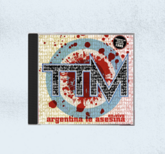 Todos Tus Muertos - Argentina te asesina (CD)