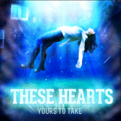 These Hearts - Yours to take (CD)