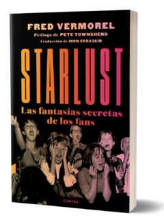 Starlust, las fantasias secretas de los fans - Fred Vermorel (LIBRO)