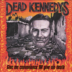 Dead Kennedys - Give me convenience or give me death (VINILO LP)