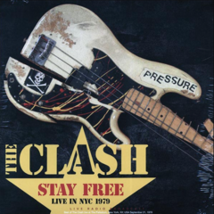 The Clash - Stay Free: Live in NYC 1979 (VINILO LP)